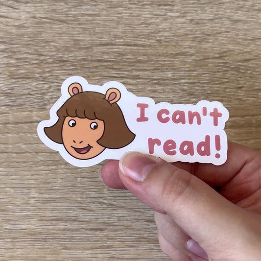 "I Can't Read!" D.W. Sticker